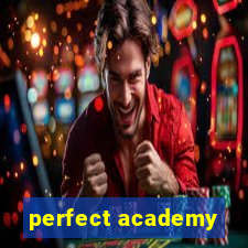 perfect academy